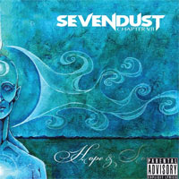 SEVENDUST - Chapter VII:Hope and sorrow
